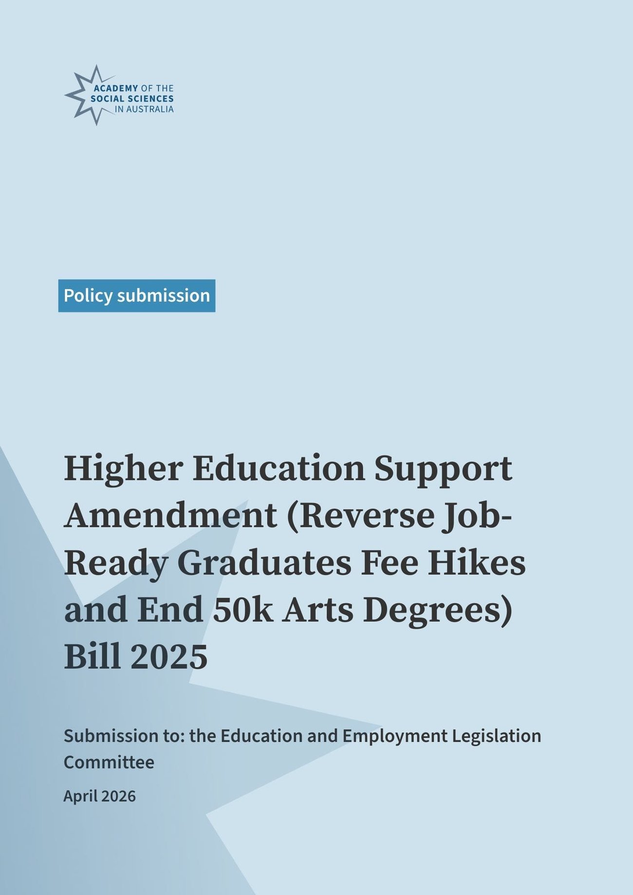 The cover of the Higher Education Support Amendment (Reverse Job-Ready Graduates Fee Hikes and End 50K Arts Degrees) Bill 2025 submission document. It has a blue background with a star motif.
